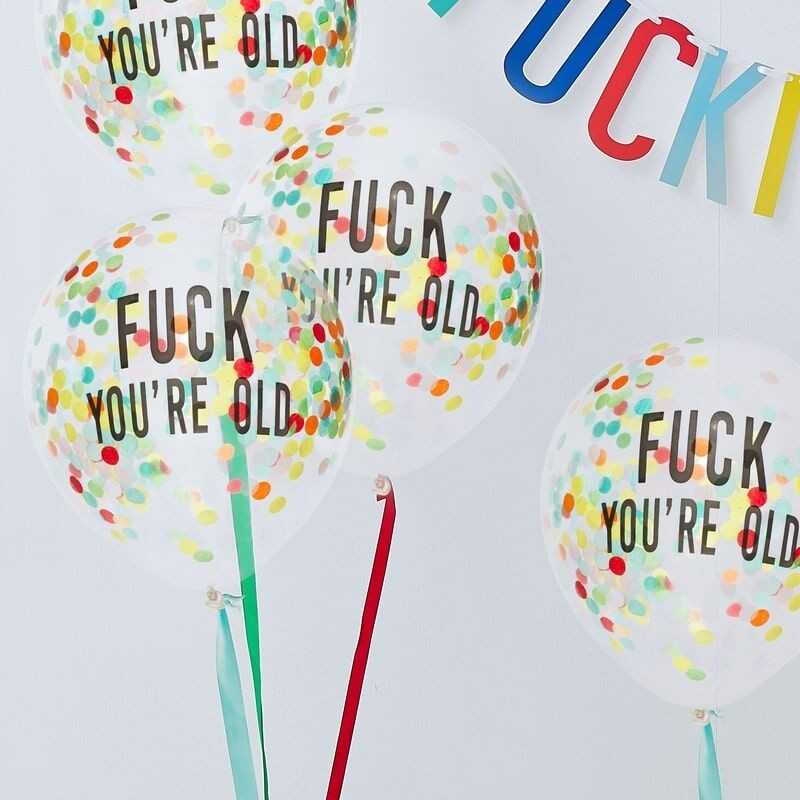 ”Fuck You're Old” – Ballong Födelsedag ”Fuck You're Old” – Ballong Födelsedag